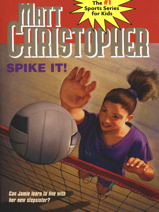Title details for Spike It! by Matt Christopher - Available